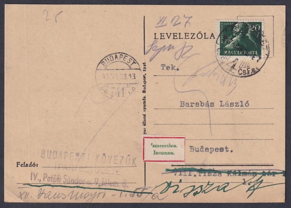 1947. Budapest, helyben feladott levelezőlao - Ismeretlen" ragjeggyel vissza küldve - a ragjegyen "I" betű tévnyomat!