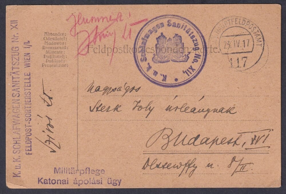 1917. Budapestre feladott Tábori posta levelezőlap - „K.u.k. Schlafwagen Sanitätszug Nr. XII” (császári és királyi hálókocsi egészségügyi vonat, XII.
