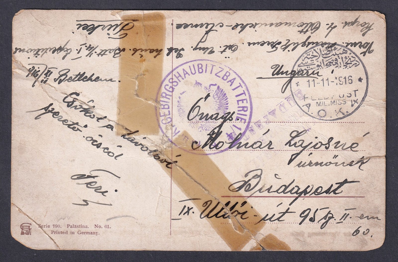 1916. november 11-én, Budapestre feladott képeslapm katonai levelezőlapként Jeruzsálemből.  K.u.K. Gebirgshaubitzbatterie” (Császári és Királyi hegyi tarackos üteg) -től  (a képeslap törött)