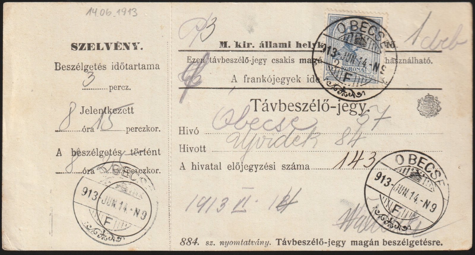 1913. ÓBECSE, Távbeszélő-jegy /teljes szelvénnyel!/ – (884sz.) 2 Korona díjtétellel