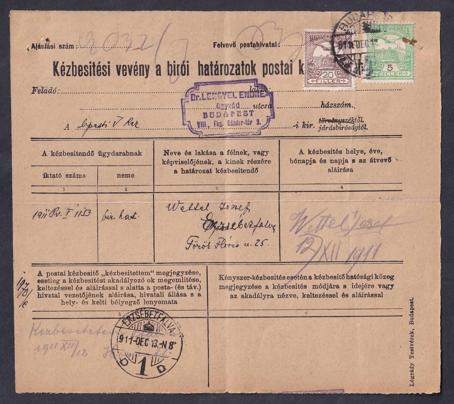 1911. „Kézbesítési vevény a bírói határozatok postai kézbesítéséhez”, a Budapesti Királyi Járásbíróság eljárásában. Teljes egészében kitöltött, postai bélyegzéssel, kézbesítési és hatósági feljegyzésekkel. Ritka igazságügyi–postatörténeti dokumentum