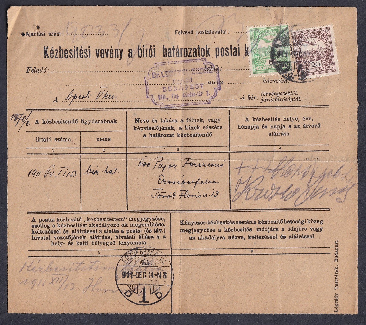 1911. „Kézbesítési vevény a bírói határozatok postai kézbesítéséhez”, a Budapesti Királyi Járásbíróság eljárásában. Teljes egészében kitöltött, postai bélyegzéssel, kézbesítési és hatósági feljegyzésekkel. Ritka igazságügyi–postatörténeti dokumentum