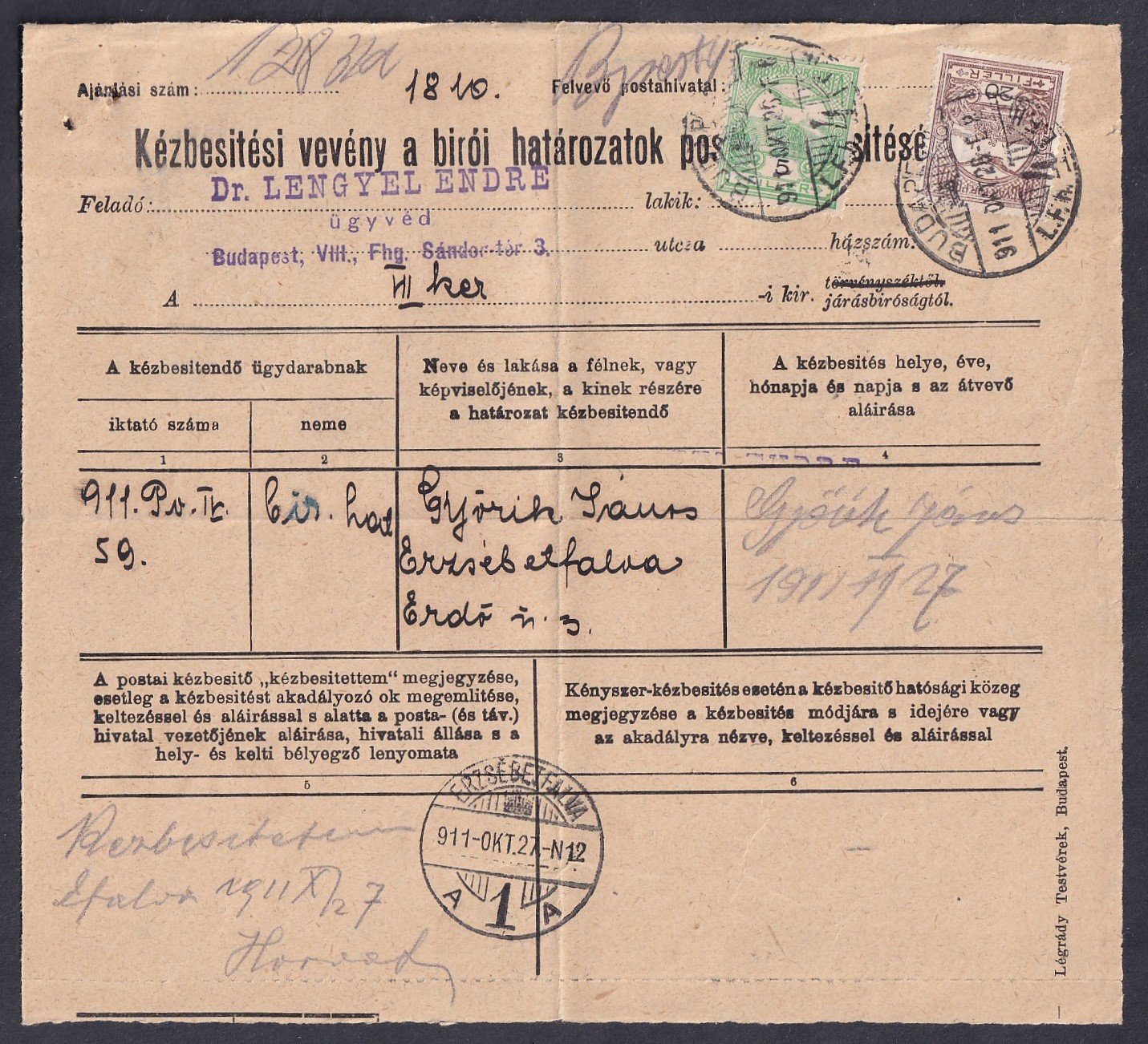 1911. „Kézbesítési vevény a bírói határozatok postai kézbesítéséhez”, a Budapesti Királyi Járásbíróság eljárásában. Teljes egészében kitöltött, postai bélyegzéssel, kézbesítési és hatósági feljegyzésekkel. Ritka igazságügyi–postatörténeti dokumentum