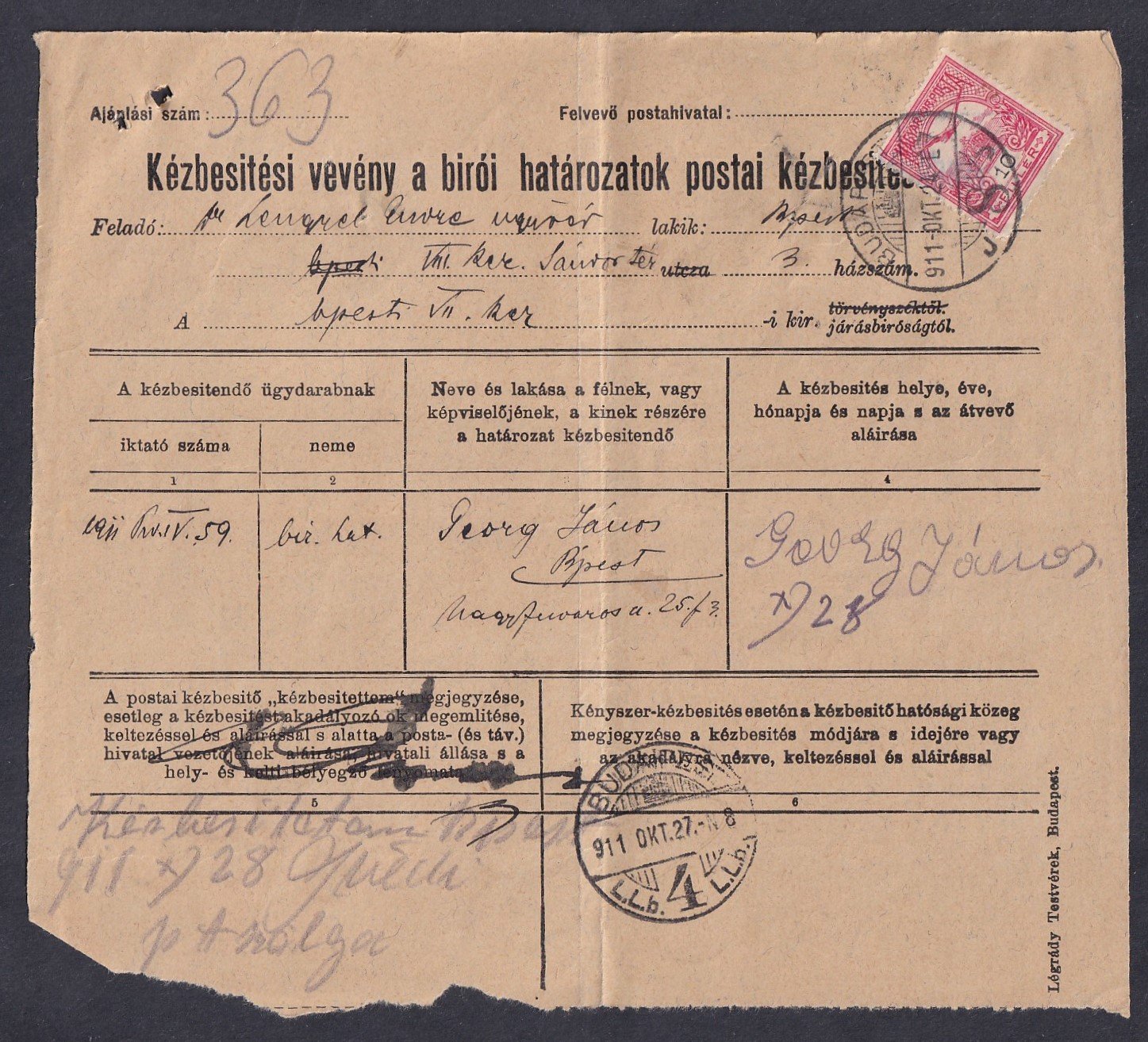 1911. „Kézbesítési vevény a bírói határozatok postai kézbesítéséhez”, a Budapesti Királyi Járásbíróság eljárásában. Teljes egészében kitöltött, postai bélyegzéssel, kézbesítési és hatósági feljegyzésekkel. Ritka igazságügyi–postatörténeti dokumentum