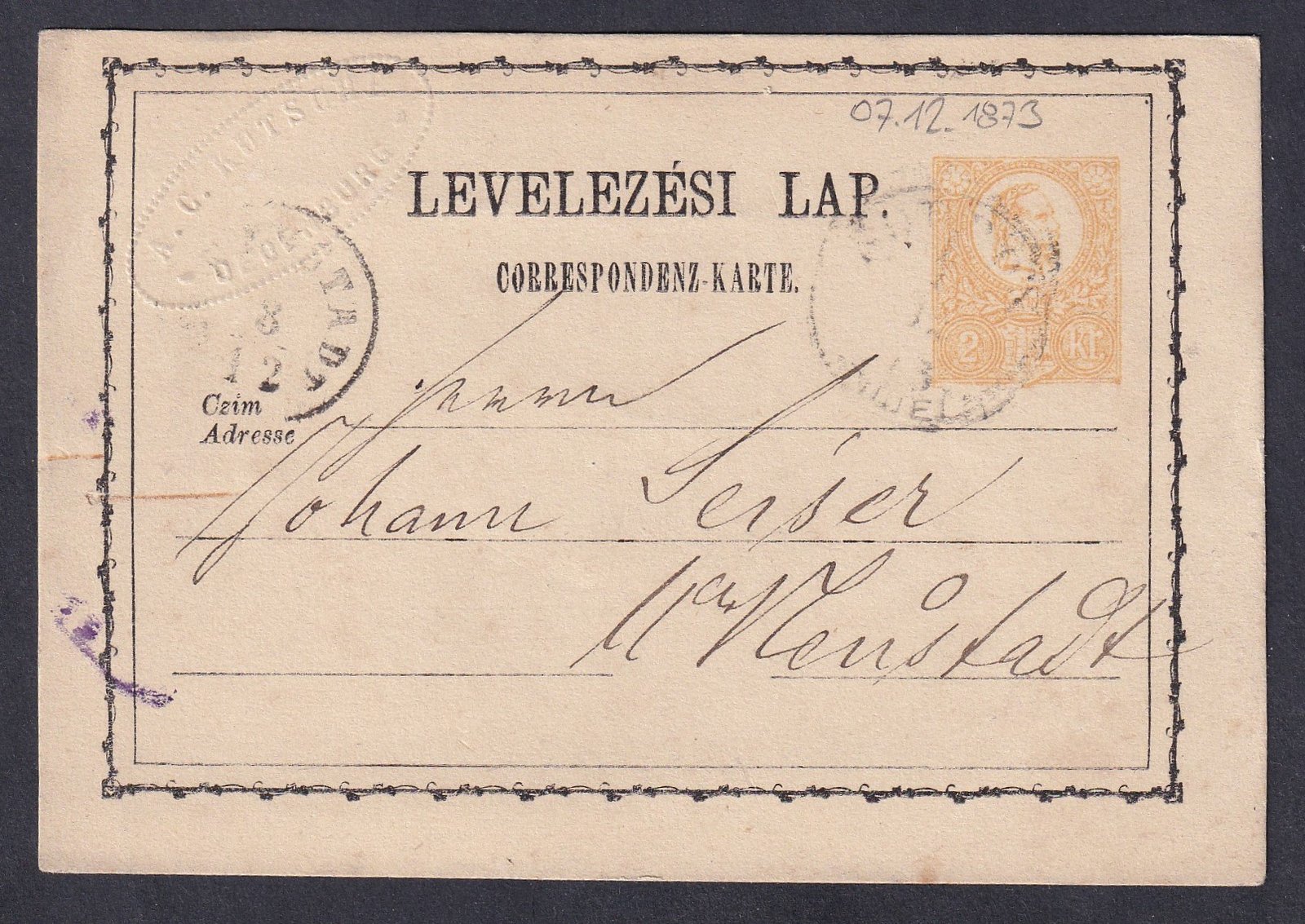 1873. SOPRON / DÉLELŐTT – díjjegyes levelezőlap, „AG KUTSCHE / ODENBURG” dombornyomott jelzéssel (perfin előfutár!)