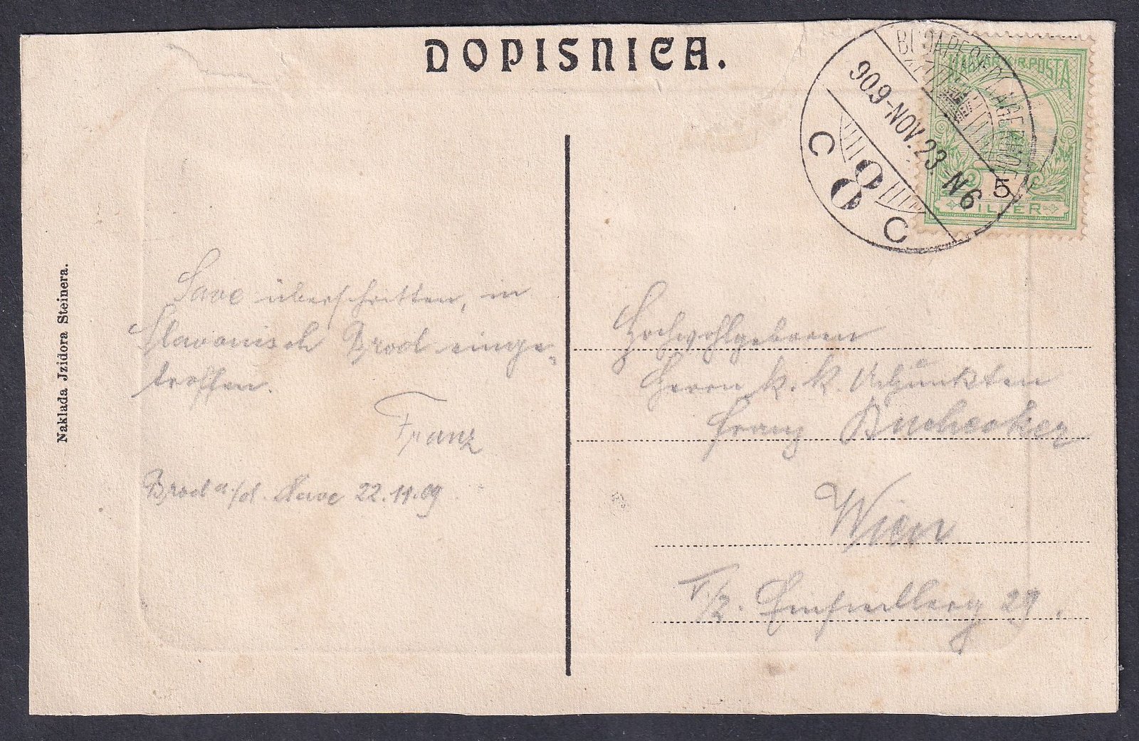 1909. BUDAPEST - PRAGERHOF mozgópostával, Bécsbe feladott képeslap - Brod n. S. (Slavonski Brod) – Molinarovo sétány látképe