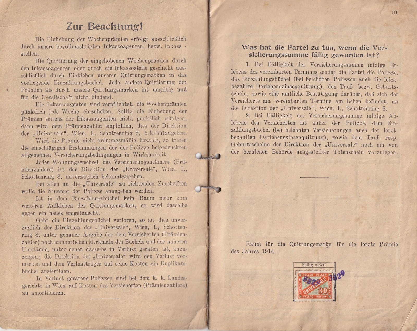 1910 körüli, „UNIVERSALE” Allgemeine Volksversicherungs-Gesellschaft (Wien) által kiállított díjfizetési könyv (Prämieneinzahlbuch).  A könyv több oldalon nagyszámú (több száz) beragasztott és bélyegzett illetékbélyeget tartalmaz,
