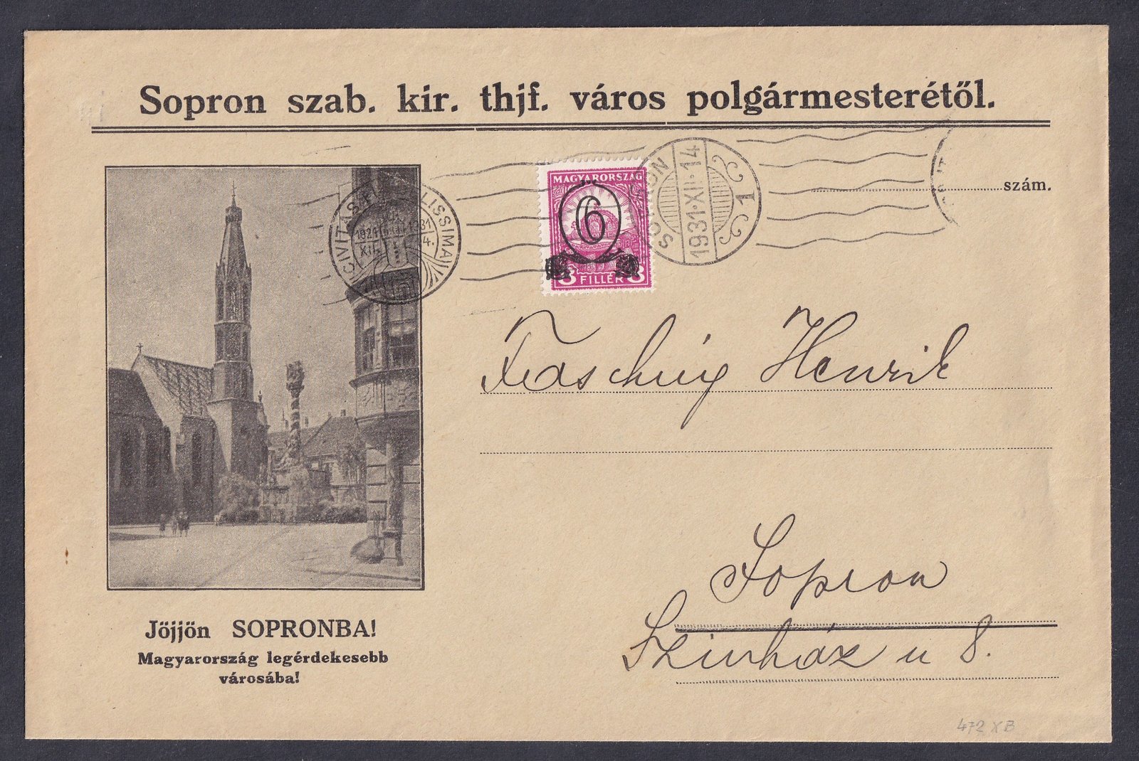 1931. Sopron, helyben feladott levél, „Jöjjön Sopronba!” turisztikai reklám boríték, a polgármesteri hivatal kiadásában, 20 filléres kisegítő bélyeggel bérmentesítve, alkalmi SOPRON bélyegzéssel (1931. XII. 23.)