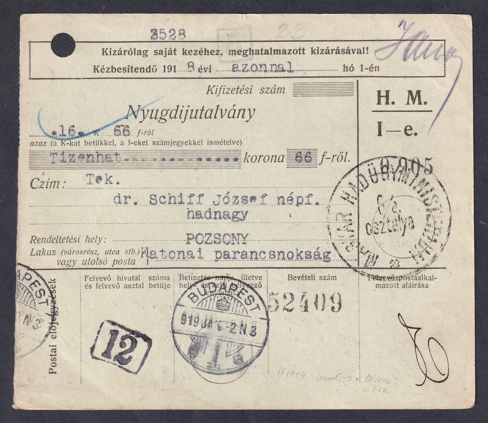 1919. Nyugdíjutalvány dr. Schiff József népfelkelő hadnagy részére, Pozsony (katonai parancsnokság), budapesti feladással, HADÜGYMINISZTÉRIUM bélyegzéssel (királyi megjelölés nélkül) – az első köztársaság átmeneti időszakát jól tükröző dokumentum