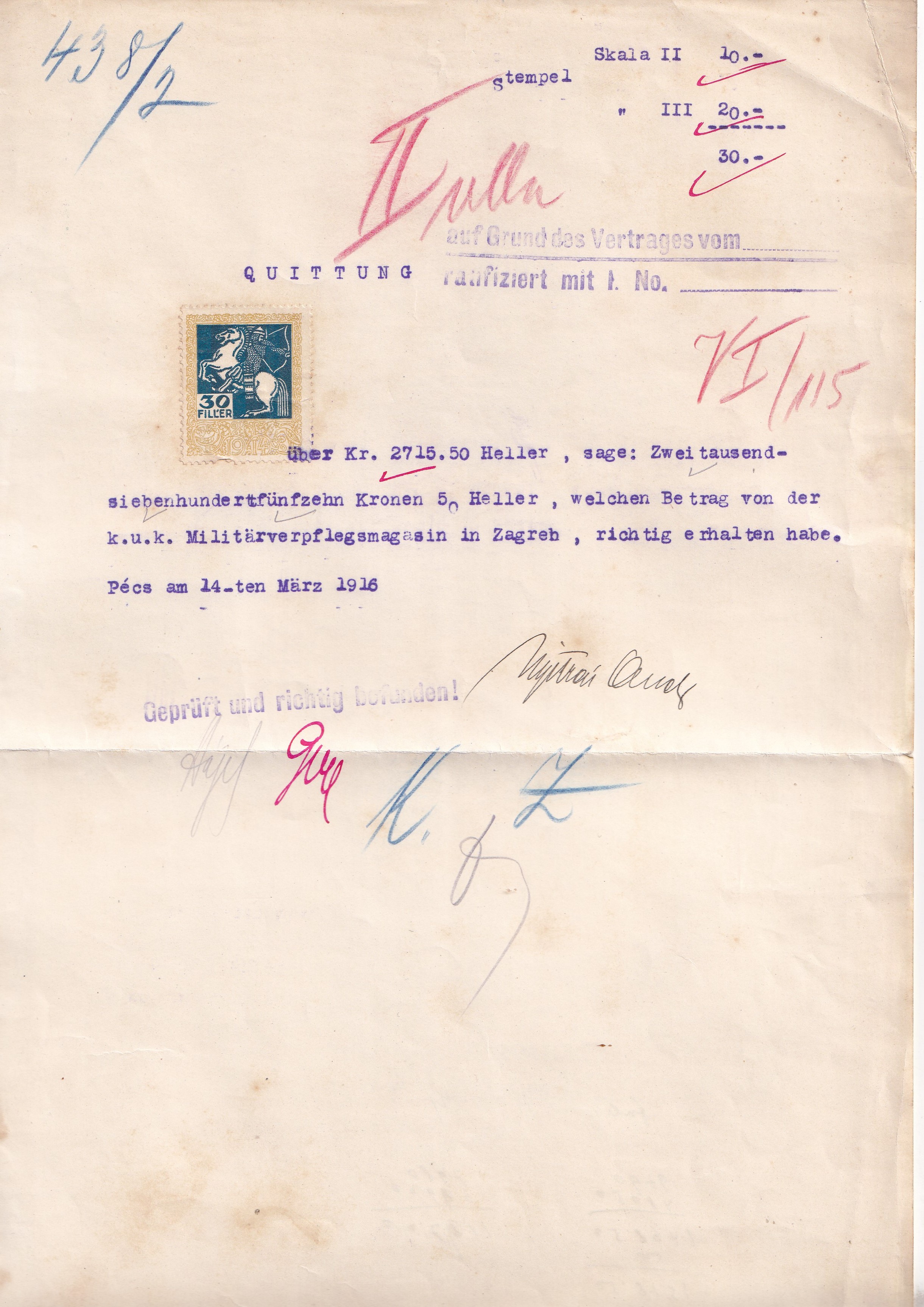 Pécsett, 1916. március 14-én kiállított német nyelvű nyugta 2715 korona 50 fillér átvételéről. Az összeget a zágrábi cs. és kir. katonai élelmezési raktár (k.u.k. Militärverpflegsmagazin in Zagreb) fizette ki.