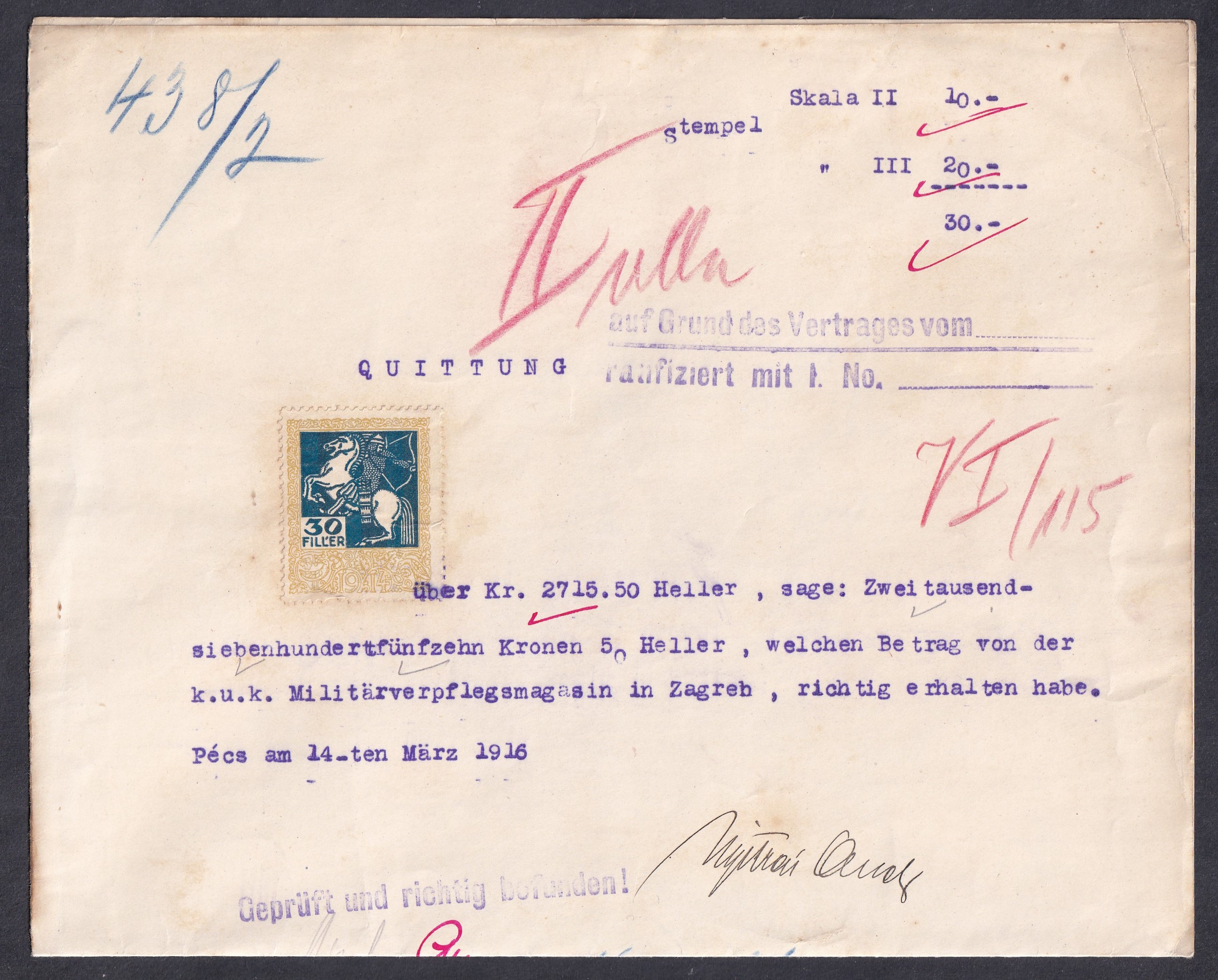 Pécsett, 1916. március 14-én kiállított német nyelvű nyugta 2715 korona 50 fillér átvételéről. Az összeget a zágrábi cs. és kir. katonai élelmezési raktár (k.u.k. Militärverpflegsmagazin in Zagreb) fizette ki.
