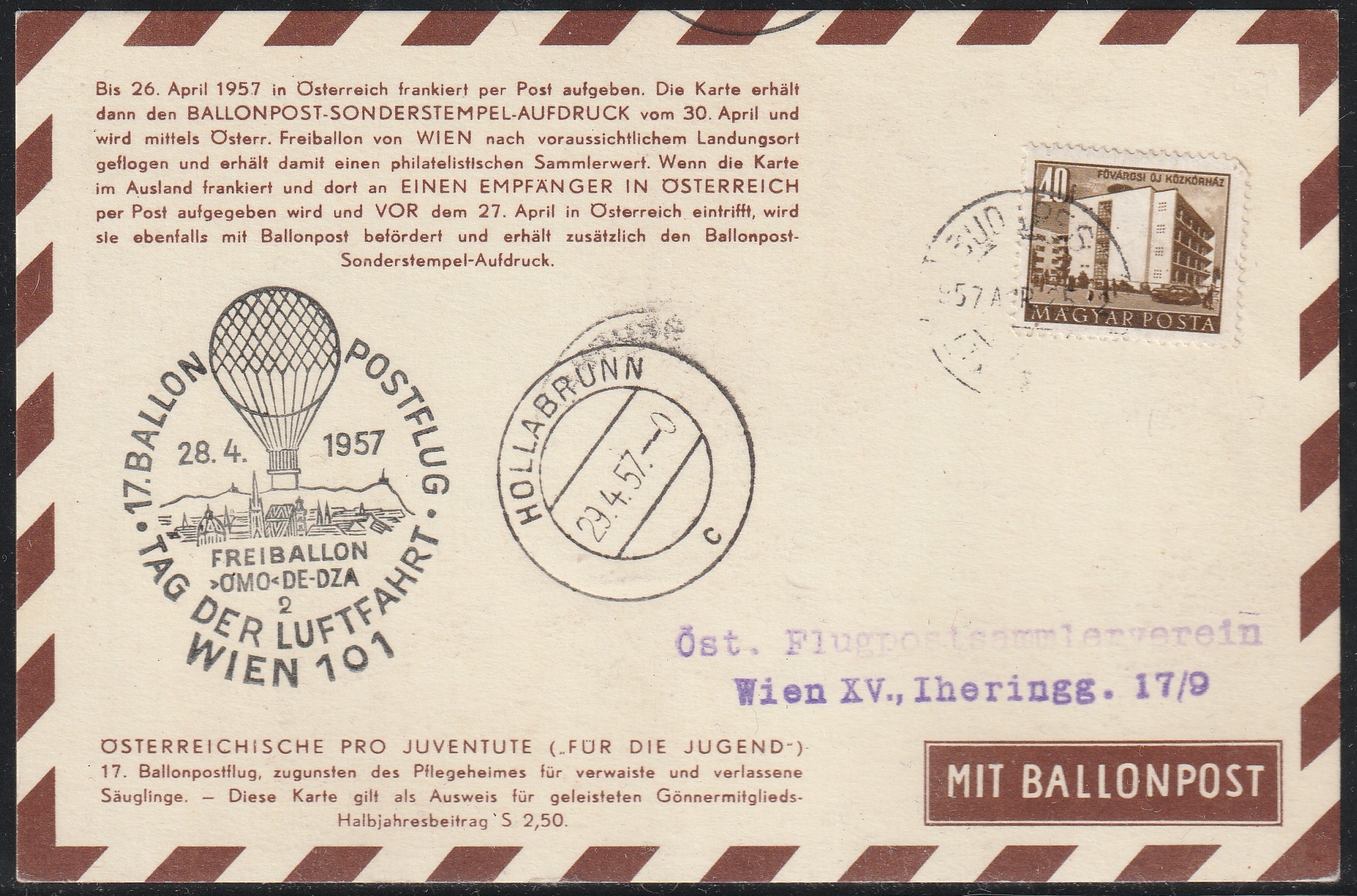 1957. Magyarországról becsatlakoztatott osztrák ballonposta – Budapestről az Osztrák Légiposta-gyűjtők Egyesületéhez feladva, majd a Pro Juventute 17. ballonpostajáratával, az OE-DZA „OMO” ballonnal Bécsből Hollabrunnba továbbítva. Ritka magyar külföldi becsatlakozó küldemény.
