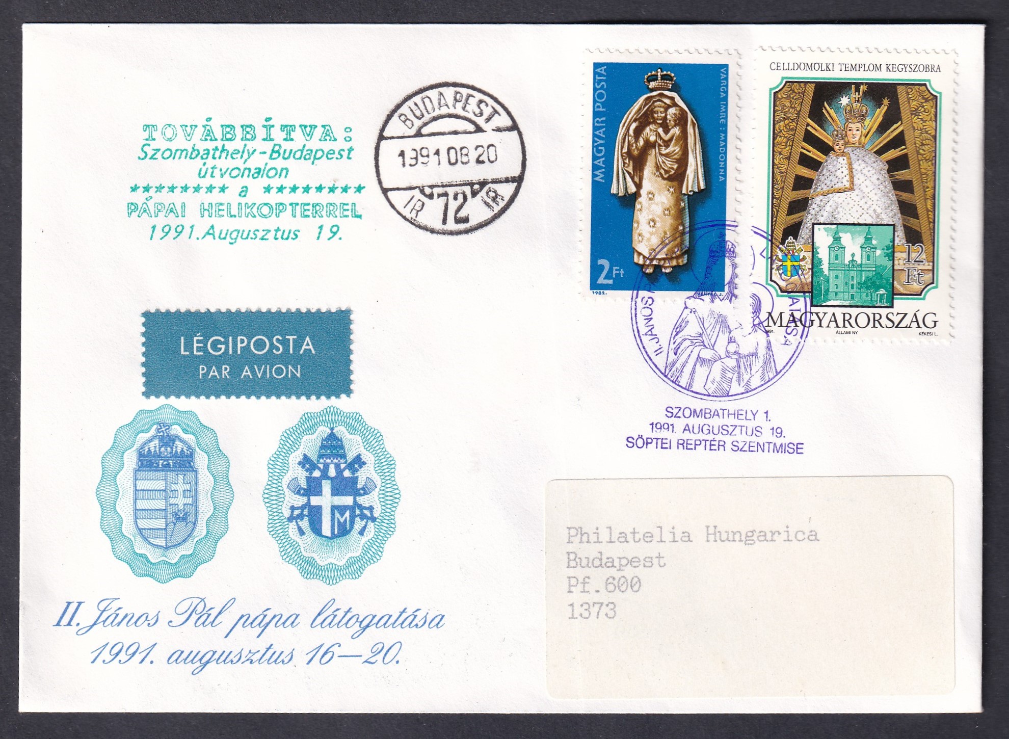 1991. II. János Pál pápa magyarországi látogatása – Pécsről Budapestre pápai helikopterrel továbbított légiposta-levél, alkalmi bélyegzéssel.
